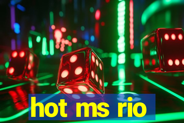 hot ms rio